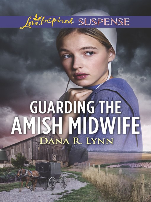 Title details for Guarding the Amish Midwife by Dana R. Lynn - Available